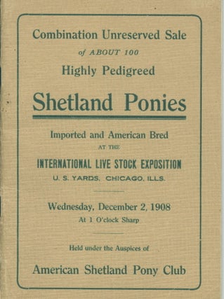 Item #10104 Combination Unreserved Sale of about 100 Highly Pedigreed Shetland Ponies Imported...