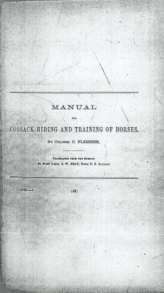 Item #10258 Manual for Cossack Riding and Training of Horses [photocopy]. Colonel C. Fleisher