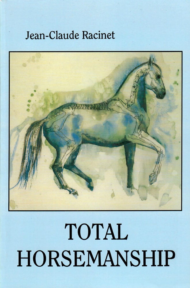 Item #11014 Total Horsemanship. Jean-Claude Racinet.
