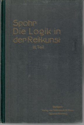 Item #12147 Der Logik in der Reitkunst: Part 3. Oberst a. D. Spohr, Peter Hartmuch