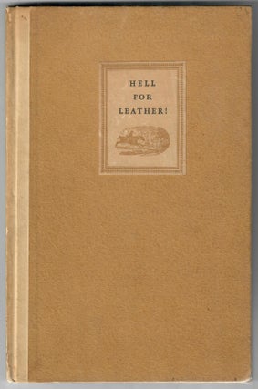 Item #13878 Hell for Leather! [1 of 350]. Edward Goulburn, Martin Hawke
