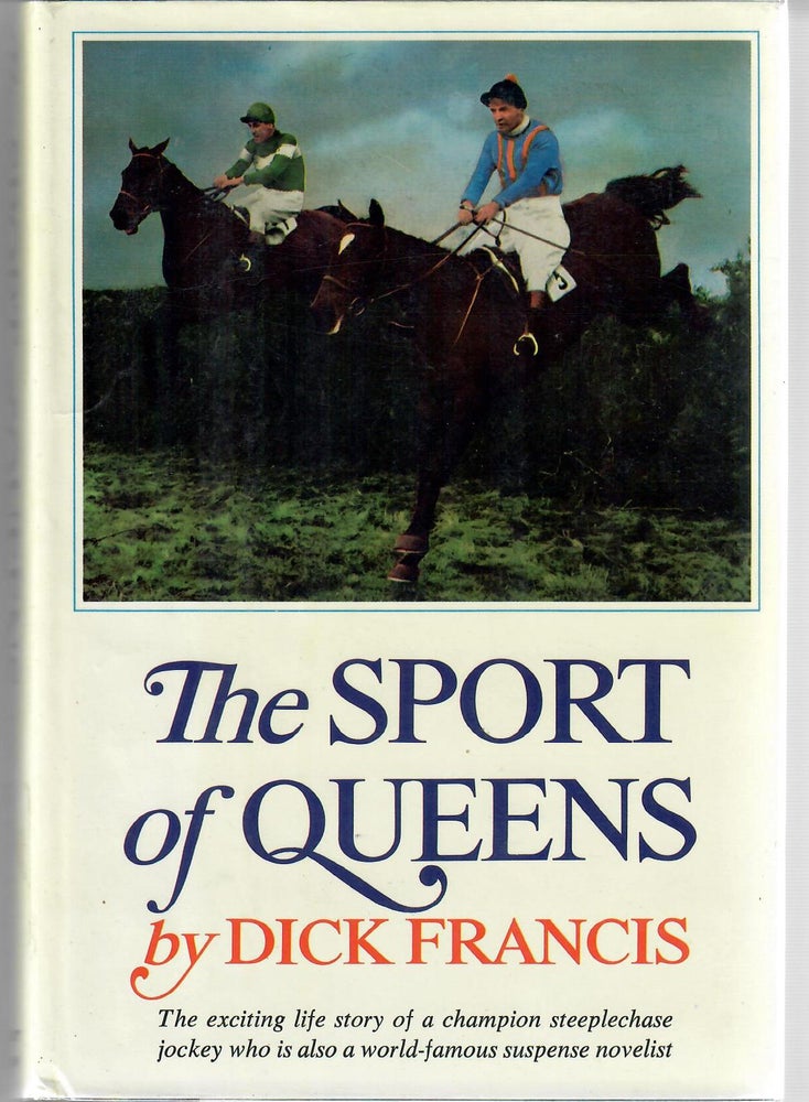 Item #14277 The Sport of Queens [1st U.S. ed. in d.j.]. Dick Francis.