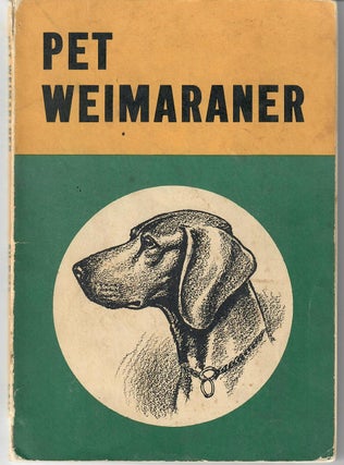 Item #14632 Pet Weimaraner [Paul Brown ills.]. Jack Baird