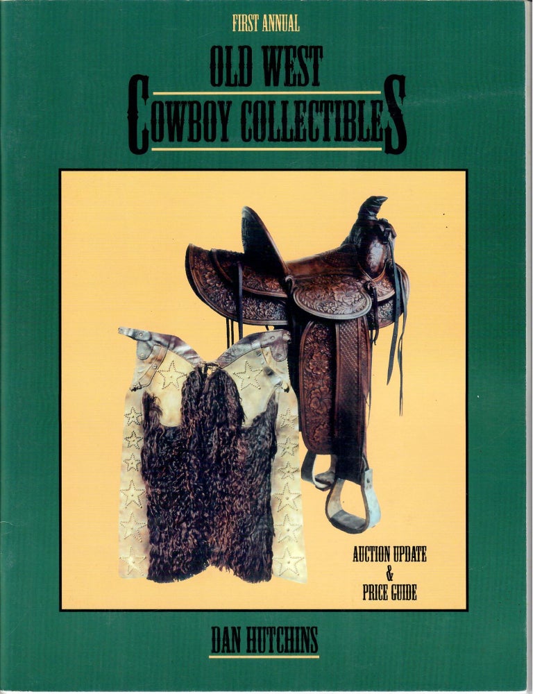 Item #15528 "Old West" Cowboy Collectibles; Auction Update and Price Guide. Dan Hutchins.