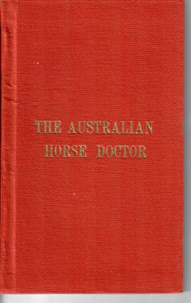 Item #15578 The Australian Horse Doctor. T. O'Dea