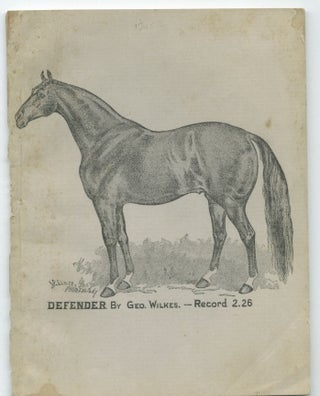 Item #15885 Defender, Record 2:26 [advertising brochure for trotting stallion]; Defender, Record...