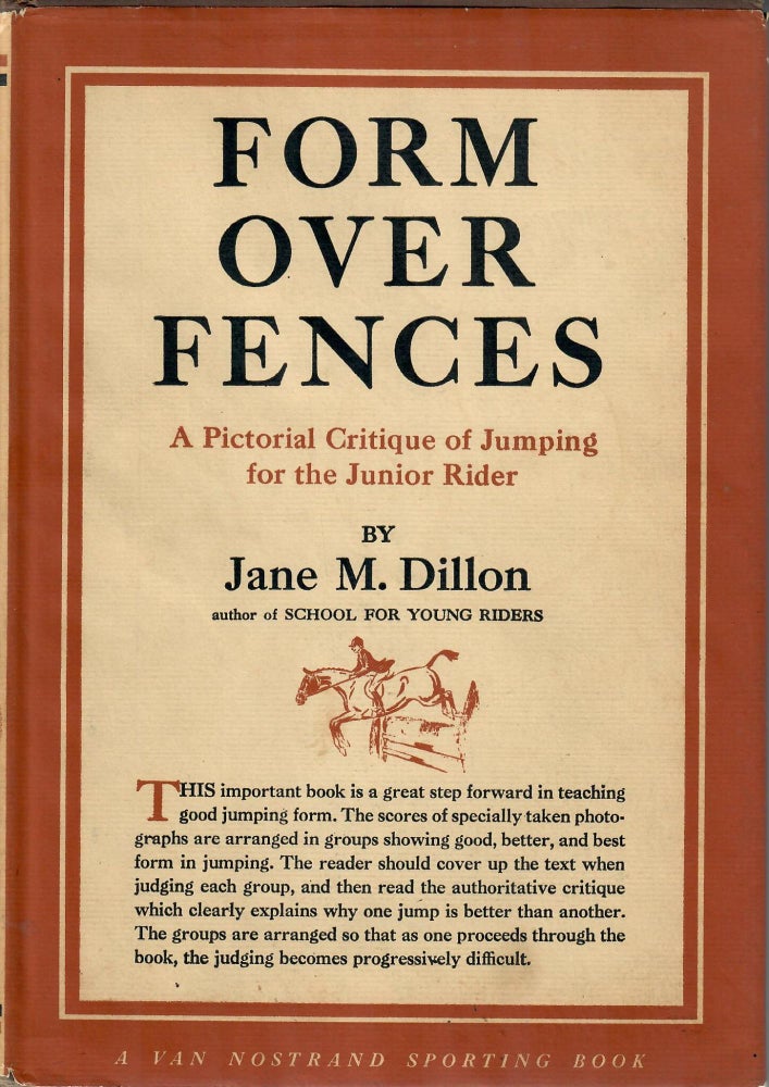 Item #16239 Form over Fences; A Pictorial Critique of Jumping for Junior Riders. Jane Marshall Dillon.