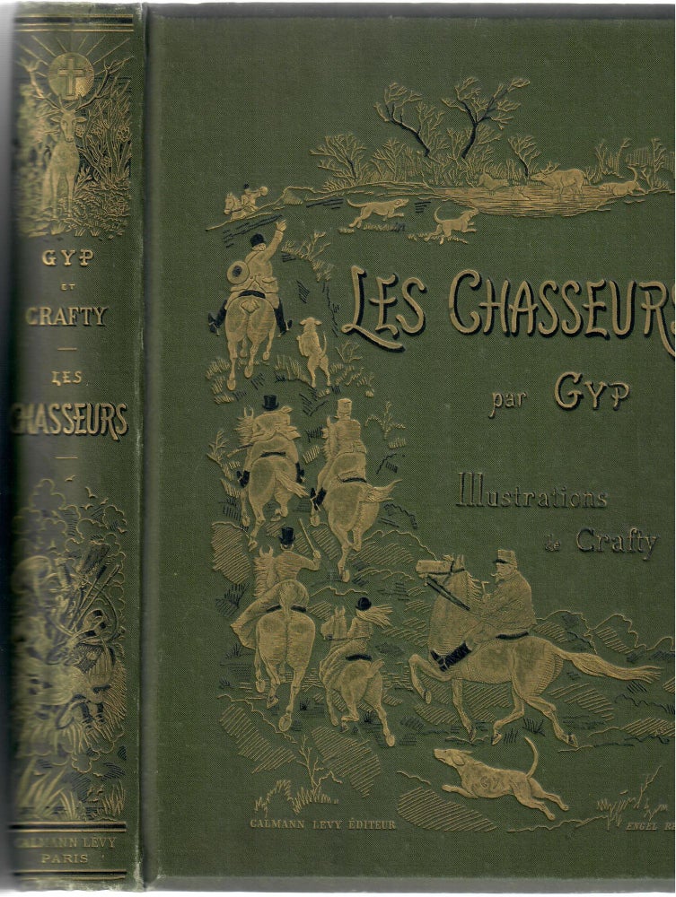 Item #16325 Les Chasseurs (with Crafty ills.). pseud Gyp, Comtesse de Martel de Janville.