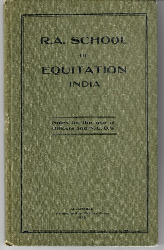 Item #16808 R.A. School of Equitation, India [cover title]. R A. School of Equitation.