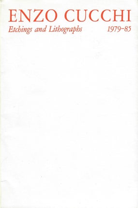 Item #26334 Enzo Cucchi; Etchings and Lithographs 1979-85. Enzo Cucchi
