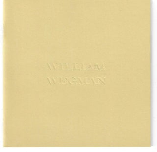Item #26547 William Wegman. Holly Solomon Gallery, Pace MacGill Gallery