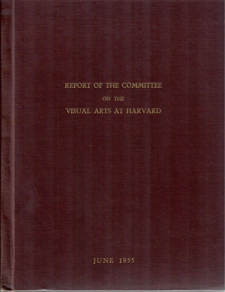 Item #30068 Report of the Committee on the Visual Arts at Harvard. John Nicholas Brown.