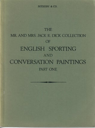 Item #30071 Catalogue of The Mr. and Mrs. Jack R. Dick Collection of English Sporting and...