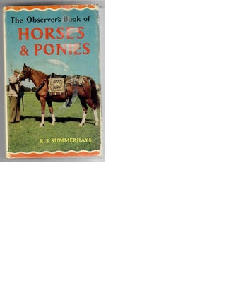 Item #30233 The Observer's Book of Horses and Ponies. R. S. Summerhays