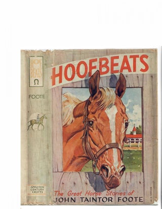 Item #30242 Hoofbeats; The Great Horse Stories of John Taintor Foote. John Taintor Foote