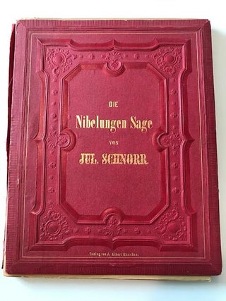 Item #30247 Die Nibelungen-Sage nach den Fresko-Gemalden von Julius Schnorr von Karolsfeld in der...