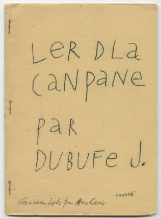 Item #30248 LeR DLa CaNpaNe paR DUBUFe J [presentation from Alfonso Ossorio; 1 of 165]. Jean...
