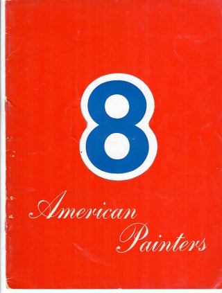 Item #30258 8 American Painters. Sidney Janis Gallery