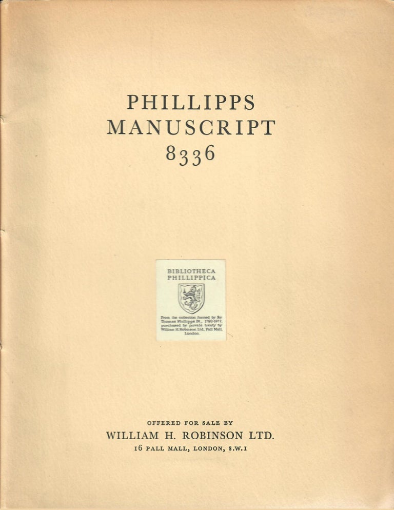 Item #30266 Phillipps Manuscript 8336 [Catalogue 79]; The Famous Fourteenth Century Composite Volume containing Eighty Separate Texts (of which no less than forty-five are unique). William H. Robinson, Ltd.