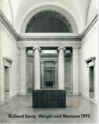 Item #30317 Richard Serra; Weight and Measure 1992. Richard Serra, Nicholas Serota, David Sylvester