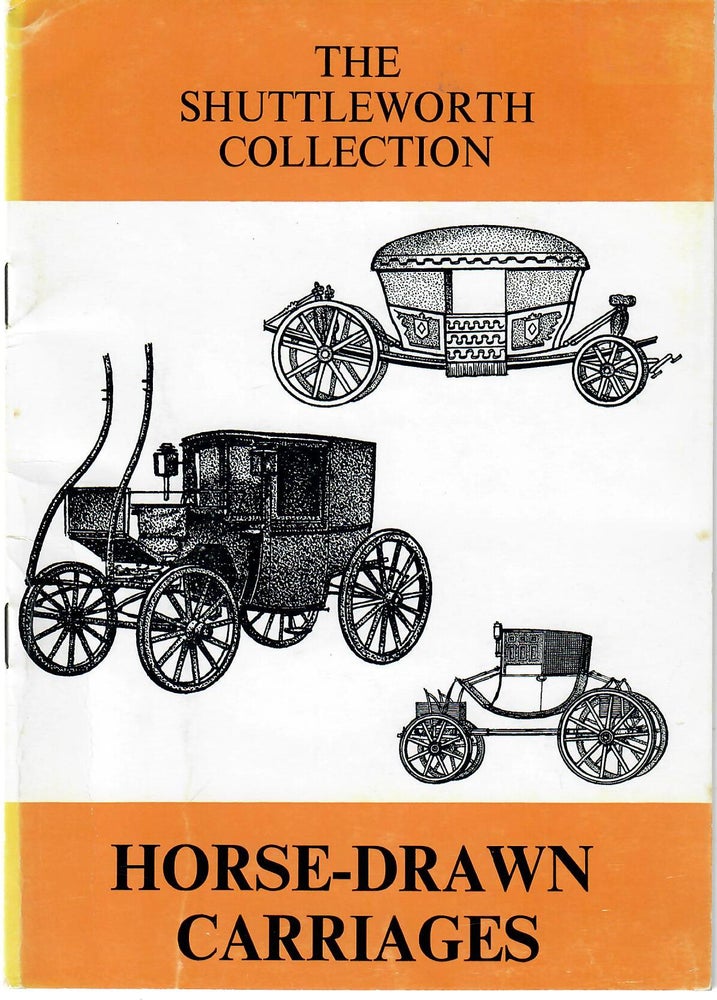 Item #30395 Horse-Drawn Carriages of The Shuttleworth Collection. T. E. Guttery.