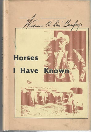 Item #30425 Horses I Have Known. William O. Beazley