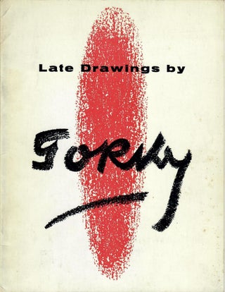 Two catalogues: 33 Paintings by Arshile Gorky [and] An Exhibition of 35 Selected Drawings from the Late Work of Arshile Gorky [front cover: Late Drawings by Gorky]