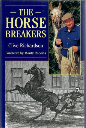 Item #30482 The Horse Breakers. Clive Richardson