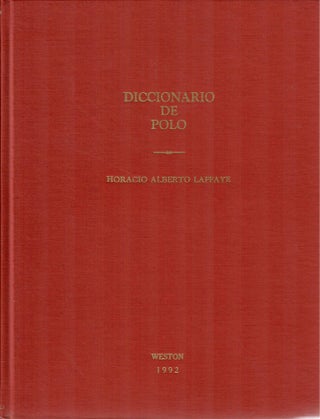 Item #30501 Diccionario de Polo; Prolegomenos para una Historia del Juego de Polo. Horacio...