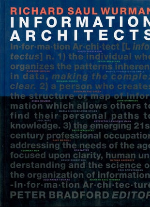 Item #30527 Information Architects. Richard Saul Wurman, Peter Bradford