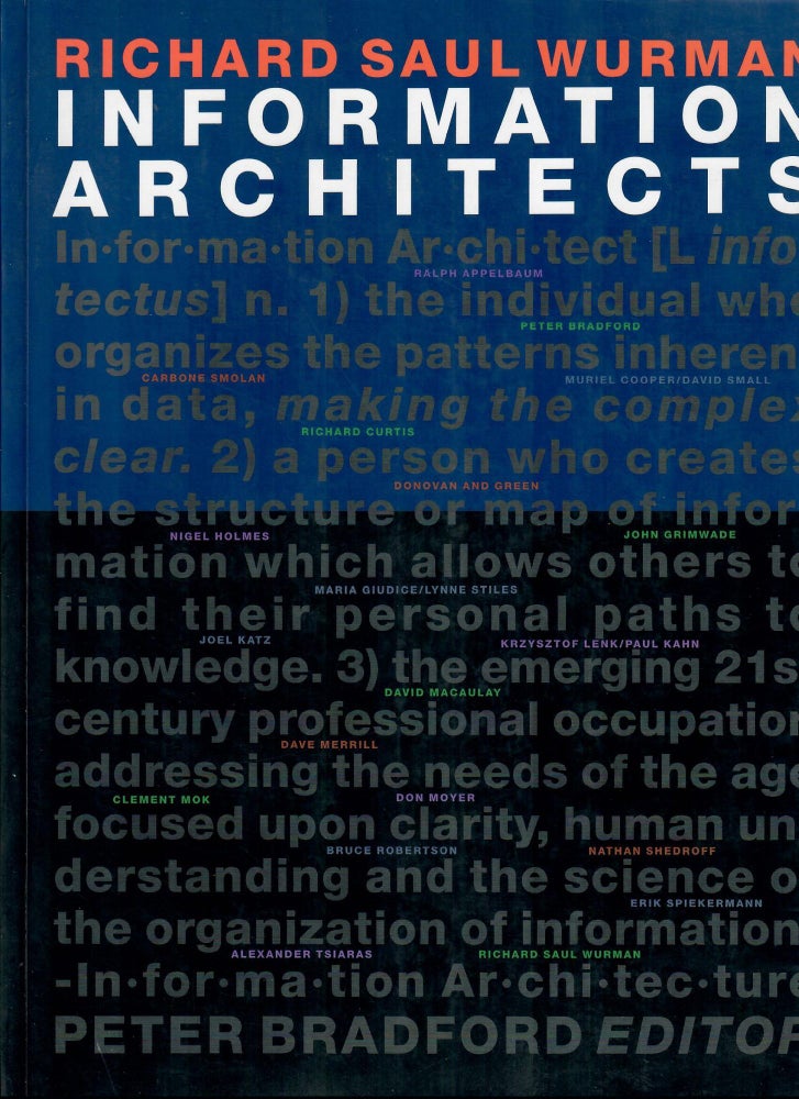 Item #30527 Information Architects. Richard Saul Wurman, Peter Bradford.