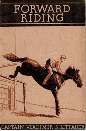 Item #30588 Forward Riding. Vladimir S. Littauer