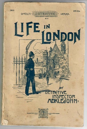 Item #30592 Life in London. John Meiklejohn, Detective Inspector