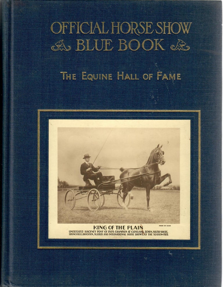 Item #30635 The Official Horse Show Blue Book [vol. 23, 1929]; The Recognized Authority on Correct Appointments. J. W. Waring, Marguerite F. Bayliss, publisher.