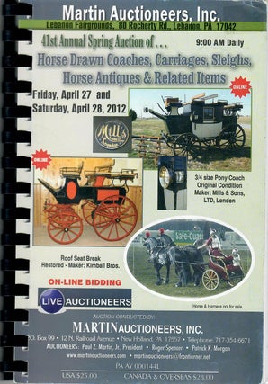 Item #30671 41st Annual Spring Auction of Carriages, Sleighs & Antiques. Martin Auctioneers