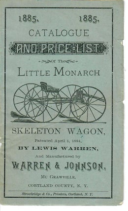 Item #30695 Catalogue and Price-List of the Little Monarch Skeleton Wagon. Warren, Johnson, firm