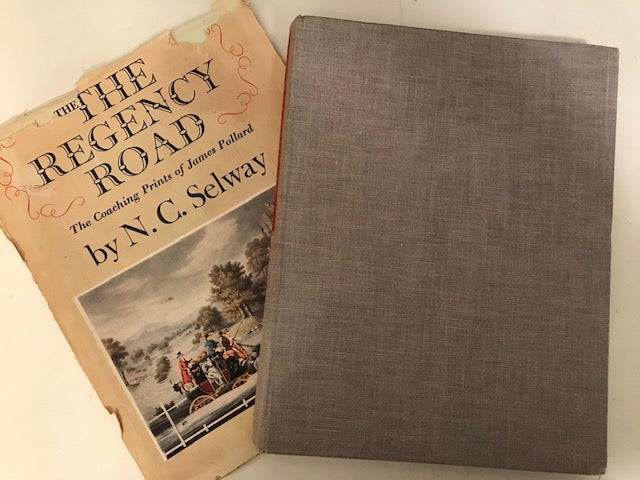 Item #30760 The Regency Road; The Coaching Prints of James Pollard. N. C. Selway.
