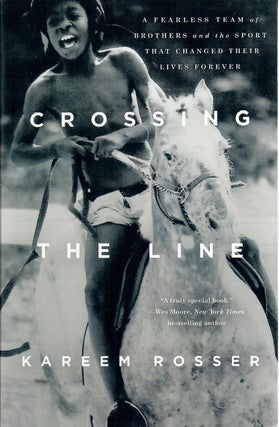 Item #30774 Crossing the Line; A Fearless Team of Brothers and the Sport That Changed Their Lives...