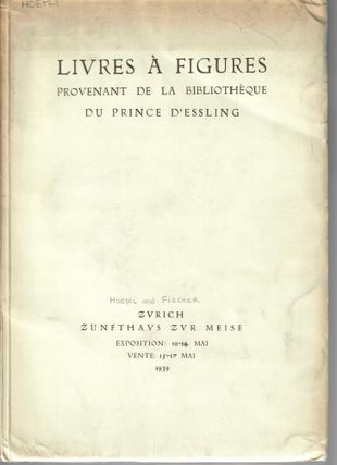 Item #30832 Livres a Figures provenant de la Bibliotheque du Prince d'Essling. Galerie Fischer,...