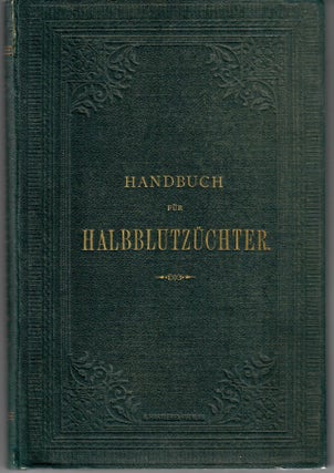 Item #30837 Handbuch fur Halbblutzuchter. Leopold von Heydebrand und der Lasa