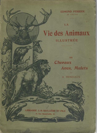 Item #30847 La Vie des Animaux Illustree [Les Mammiferes]; XII: Chevaux, Anes, Mulets par A....