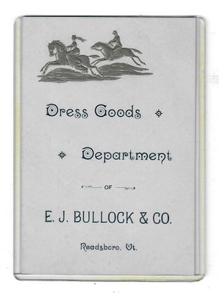 Item #30857 Dress Goods Department of E.J. Bullock & Co., Readsboro, Vt. E J. Bullock, Co