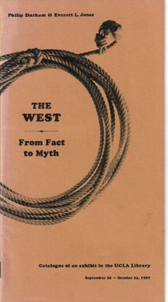 Item #30904 The West from Fact to Myth. Philip Durham, Everett L. Jones