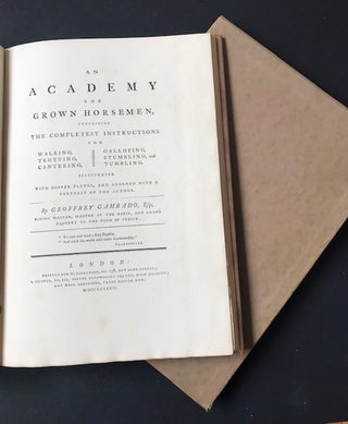 Item #30921 An Academy for Grown Horsemen; Containing the Completest Instructions for Walking,...