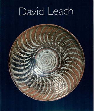 Item #30943 David Leach: A Biography / David Leach: 20th-Century Ceramics. Emmanuel Cooper, Kathy...