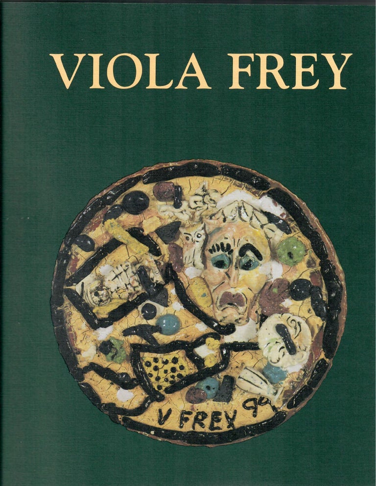 Item #30946 Viola Frey; Plates 1968-1994. Donald Kuspit.