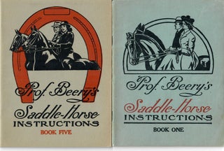 Item #30969 Prof. Beery's Saddle-Horse Instructions: Books One and Five. Jesse Beery