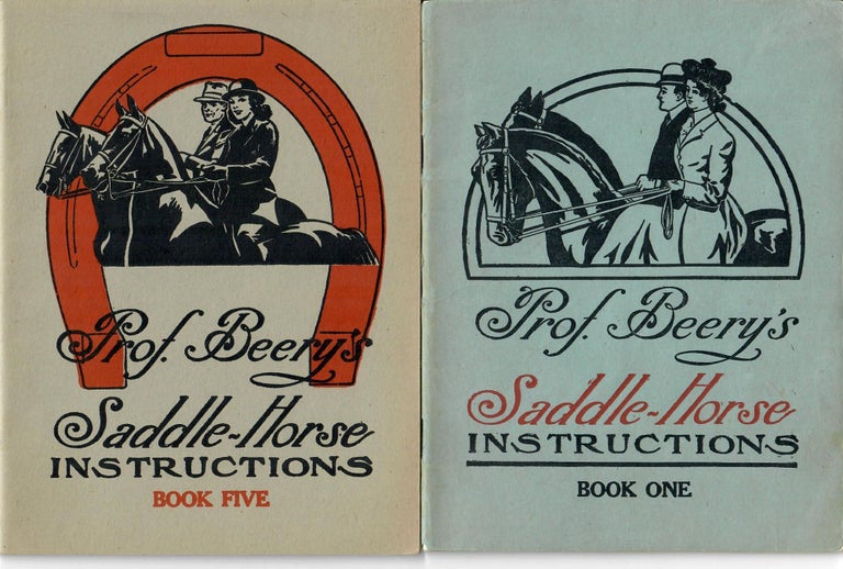 Item #30969 Prof. Beery's Saddle-Horse Instructions: Books One and Five. Jesse Beery.