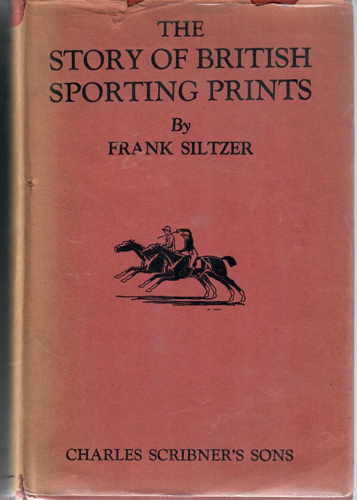 Item #30972 The Story of British Sporting Prints. Frank Siltzer.