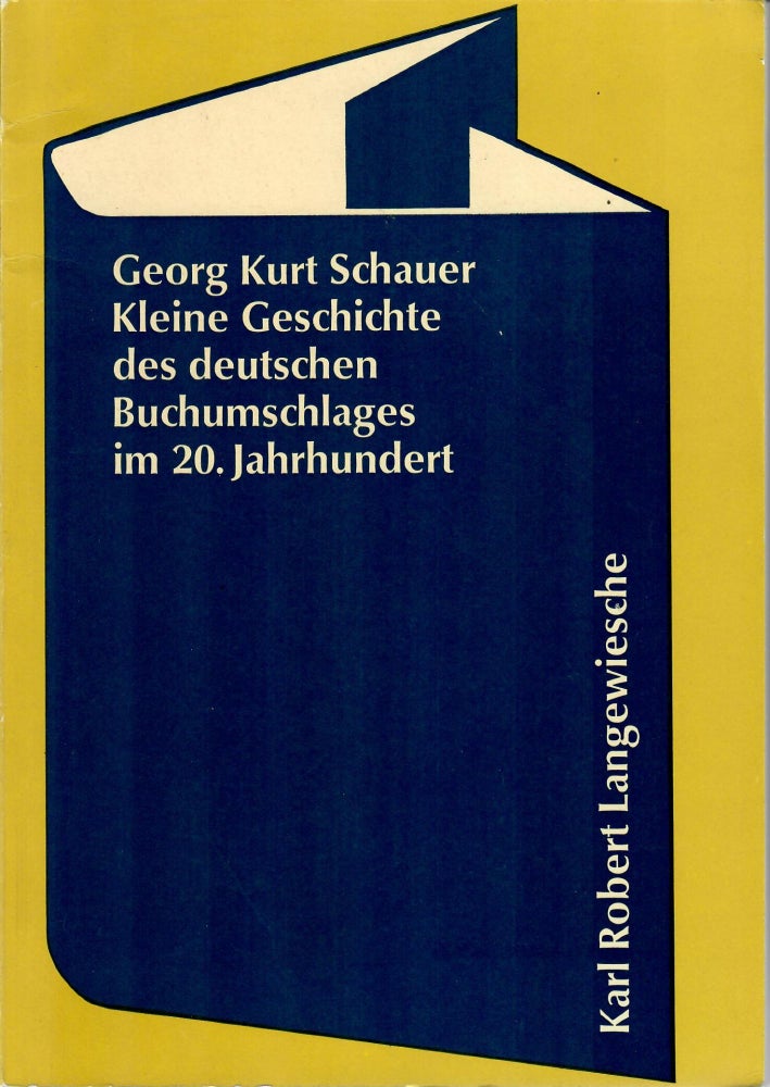 Item #30997 Kleine Geschichte des deutschen Buchumschlages im 20. Jahrhundert. Georg Kurt Schauer.